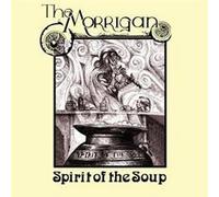 THE MORRIGAN - Spirit Of The Soup