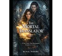 The Mortal Translator: A Fae Court Trial Romantasy (Enemies to Lovers) (Trials of the Fae Court)
