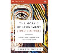 The Mosaic of Atonement Video Lectures: An Integrated Approach to Christ's Work [USA] [DVD]