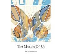 The Mosaic Of Us
