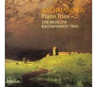 The Moscow Rachmanin - Rachmaninov: Piano Trios