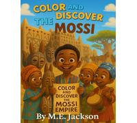 The Mossi Empire: Discover Africa’s Great Empires