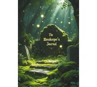 The Mosskeeper’s Journal: Stories Written in Green Light (part of the Hidden Realms Series) (7" x 10" - near B5 format)