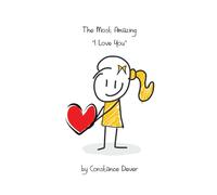 The Most Amazing "I Love You"