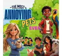 The Most Annoying Pets Ever