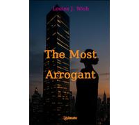 The most arrogant (The Greatest Erotic Romance)
