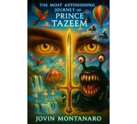 The Most Astonishing Journey Of Prince Tazeem