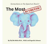The Most Authentic: Somewhere On The Spectrum Book II