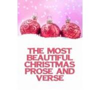 The Most Beautiful Christmas Prose And Verse (ebook)
