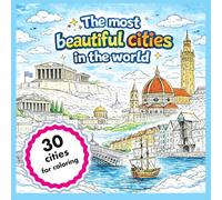 The Most Beautiful Cities of the World: Coloring book.