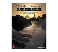 The most beautiful classical melodies piano: 46 Beautiful Melodies