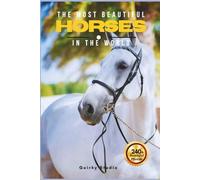 The Most Beautiful Horses in the World: A Stunning Photo Collection of Majestic Horses for Seniors with Dementia, Alzheimer’s, and Animal Lovers (Full Color)