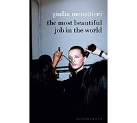 The Most Beautiful Job in the World: Lifting the Veil on the Fashion Industry (Criminal Practice)