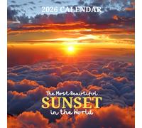 The Most Beautiful Sunset in the World - 2026 Calendar: A Year of Breathtaking Evenings