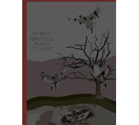 The Most Beautiful Thing Is Love