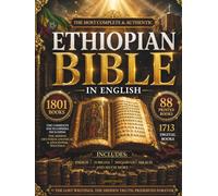 The Most Complete & Authentic Ethiopian Bible in English: Enoch, Jubilees, Meqabyan, Sirach and Lost Books. Including the missing Deuterocanonical & Apocrypha Writings + Digital and Audio Books