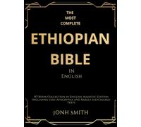 The Most Complete Ethiopian Bible In English: 157-Book Collection in English: Majestic Edition Including Lost Apocrypha and Rarely Seen Sacred Texts