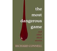 The Most Dangerous Game & Other Short Stories (Annotated Collection)