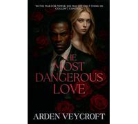 The Most Dangerous Love