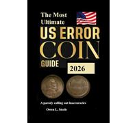 The Most Definitive Guide to Rare US Error Coins 2026