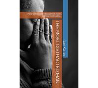 THE MOST DISTRACTED MAN: How to become disciplined even without motivation