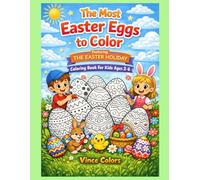 The Most Easters Eggs to Color: Coloring Book for Kids Ages 2-6