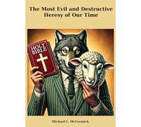 The Most Evil And Destructive Heresy Of Our Time (0)