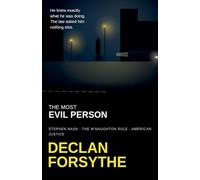 The Most Evil Person: Stephen Nash, the M'Naughton Rule, and American Justice