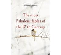 The Most Fabulous Fables Of The 17 Th Century (ebook)