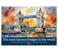 The most famous bridges in the world (Wall Calendar 2026 DIN A4 landscape), CALVENDO 12 Month Wall Calendar: Enchanting watercolours of the highest art of engineering from different eras