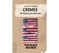 The Most Famous Crimes in American History