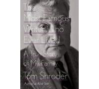 The Most Famous Writer Who Ever Lived (ebook)