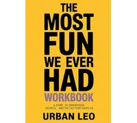 The Most Fun We Ever Had Workbook: A Story of Parenthood, Secrets, and the Ties That Shape us