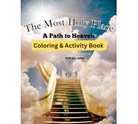 THE MOST HOLY PLACE: A Path to Heaven
