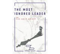 The Most Ignored Leader: The Holy Spirit