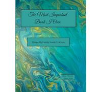 The Most Important Book I Own: Things My Family Needs To Know