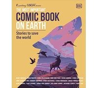 The Most Important Comic Book on Earth: Stories to Save the World