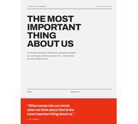 The Most Important Thing about Us: A 30 day spiritual journal of self-reflection