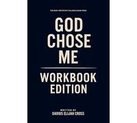 The Most Important Valuable Ideas from God Chose Me Workbook Edition: Transform Your Life with Charles Henry Metcalf's Teachings