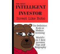 The Most Intelligent Investor: Invest Like Bobo