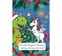 The Most Magical Christmas Coloring Adventure for Kids!