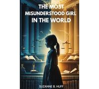 The Most Misunderstood Girl in the World: The True Story Behind Natalia Grace Mystery