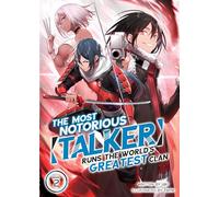The Most Notorious "Talker" Runs the World's Greatest Clan (Light Novel) Vol. 2