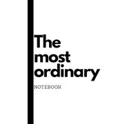 The most ordinary notebook: 100 Ruled Lined Pages