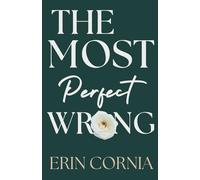 The Most Perfect Wrong (The Chicago Series)