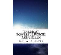 The Most Powerful Forces Are Unseen