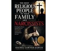 The Most Religious People in Your Family are Narcissists