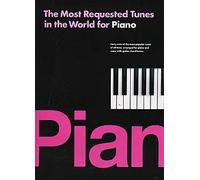 The Most Requested Tunes In The World For Piano. Partituras para Piano, Voz y Guitarra(Pentagramas)