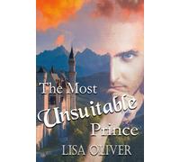 The Most Unsuitable Prince: An MM Arranged Marriage Story between two Princes this time. (Another Arranged Marriage Series)