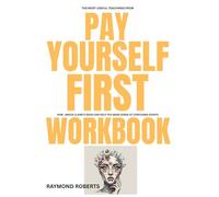 The Most Useful Teachings from from Pay yourself Workbook: How Janice CLAIRE'S IDEAS CAN HELP YOU MAKE SENSE OF CONFUSING EVENTS